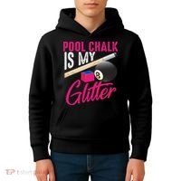 Cute Pool Chalk Is My Funny Billiard Players Game Gift Kids Hoodie thumb 4