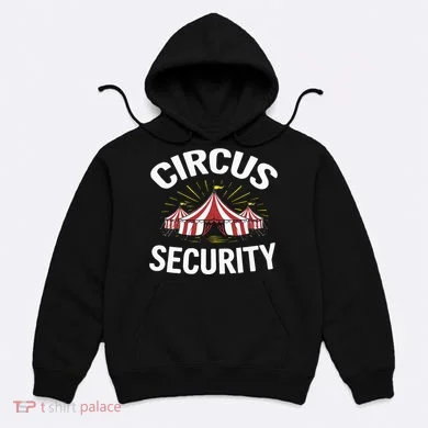 Circus Party Circus Security Hoodie