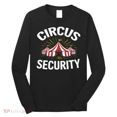 Circus Party Circus Security Long Sleeve Shirt