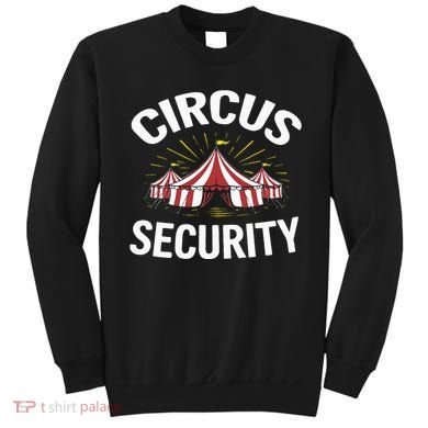 Circus Party Circus Security Sweatshirt