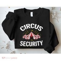 Circus Party Circus Security Sweatshirt thumb 2