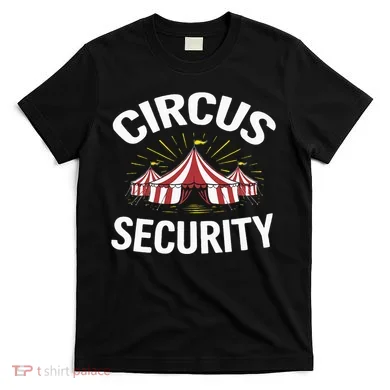 Circus Party Circus Security T-Shirt