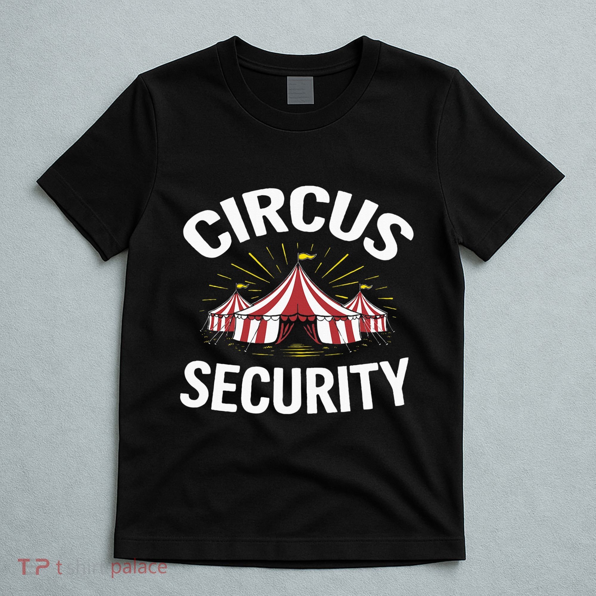 Circus Party Circus Security T-Shirt