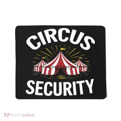 Circus Party Circus Security Mousepad