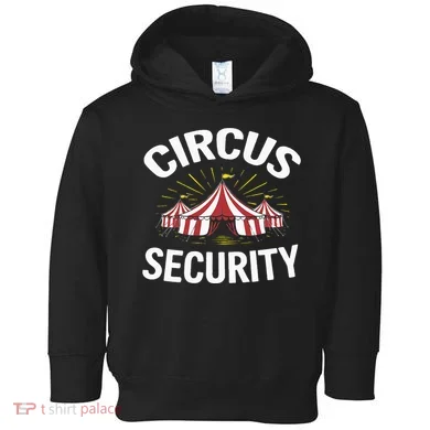 Circus Party Circus Security Toddler Hoodie