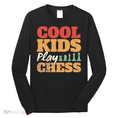 Cool Play Chess Player Chess Board Chess Lovers Long Sleeve Shirt