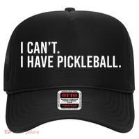 Cool Pickleball Coach With Saying I Can't I Have Pickleball Gift Hat thumb 0