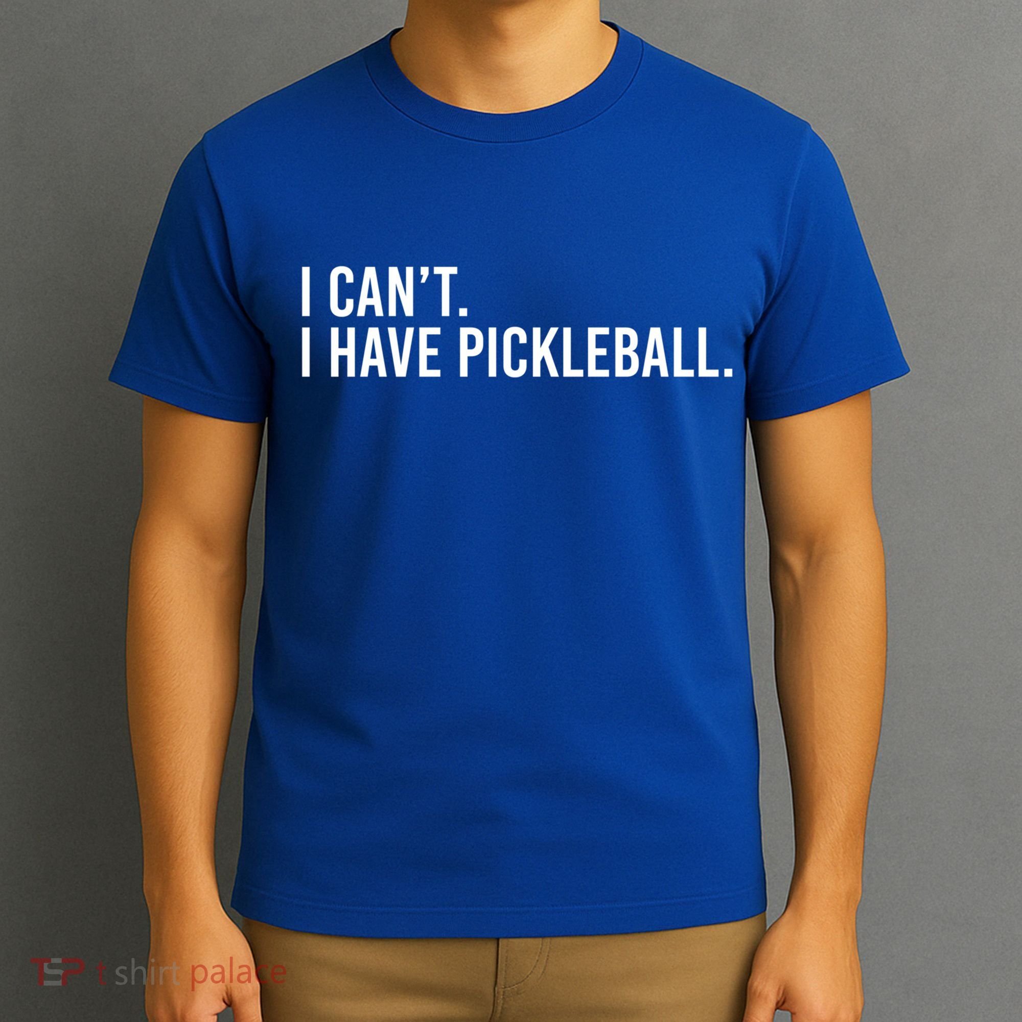 Cool Pickleball Coach With Saying I Can't I Have Pickleball Gift T-Shirt