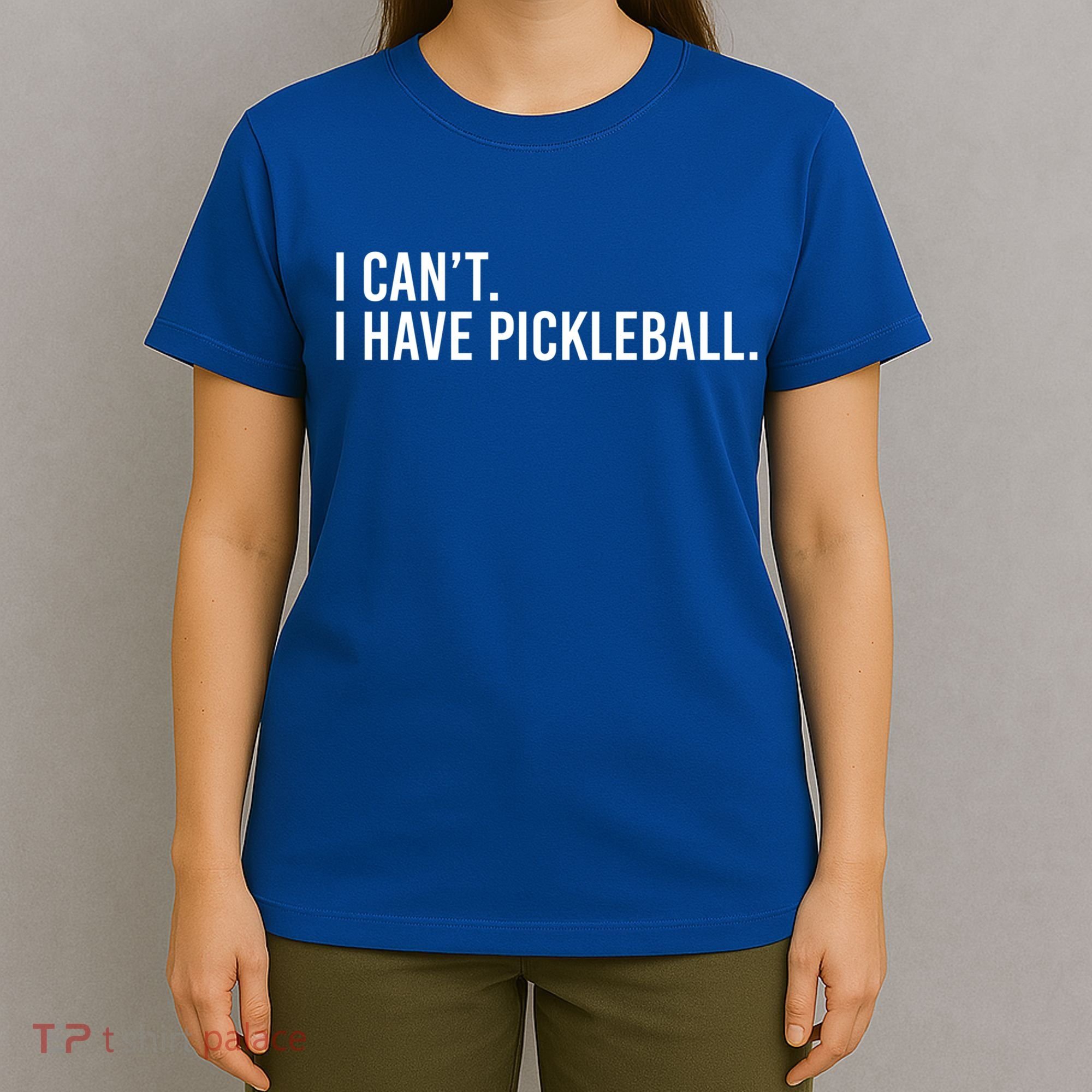 Cool Pickleball Coach With Saying I Can't I Have Pickleball Gift T-Shirt