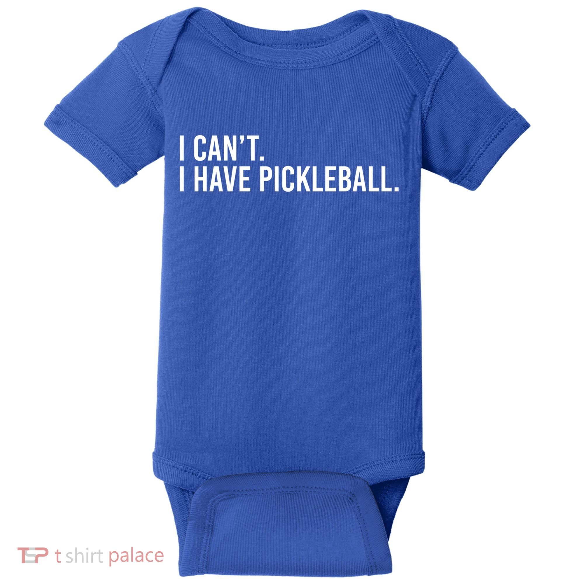 Cool Pickleball Coach With Saying I Can't I Have Pickleball Gift Baby Bodysuit