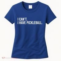 Cool Pickleball Coach With Saying I Can't I Have Pickleball Gift Women's T-Shirt thumb 0