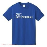 Cool Pickleball Coach With Saying I Can't I Have Pickleball Gift Kids T-Shirt thumb 0