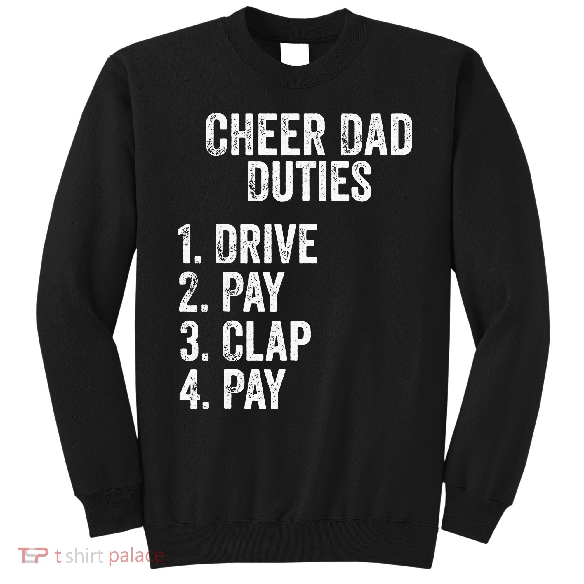 Cheerleading Papa Cheer Dad Duties Drive Pay Clap Sweatshirt