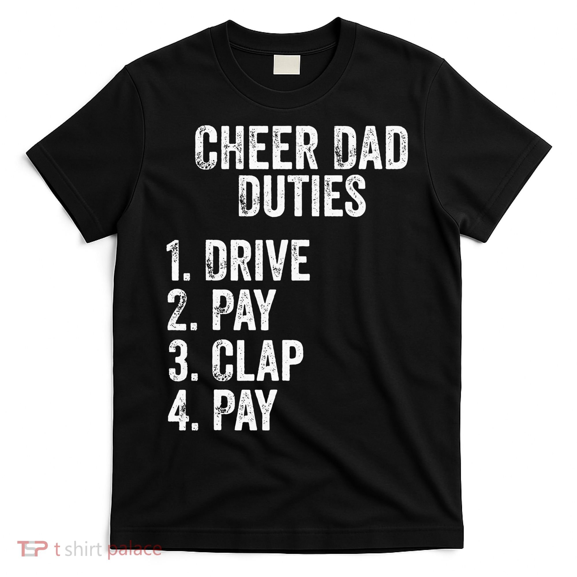 Cheerleading Papa Cheer Dad Duties Drive Pay Clap T-Shirt