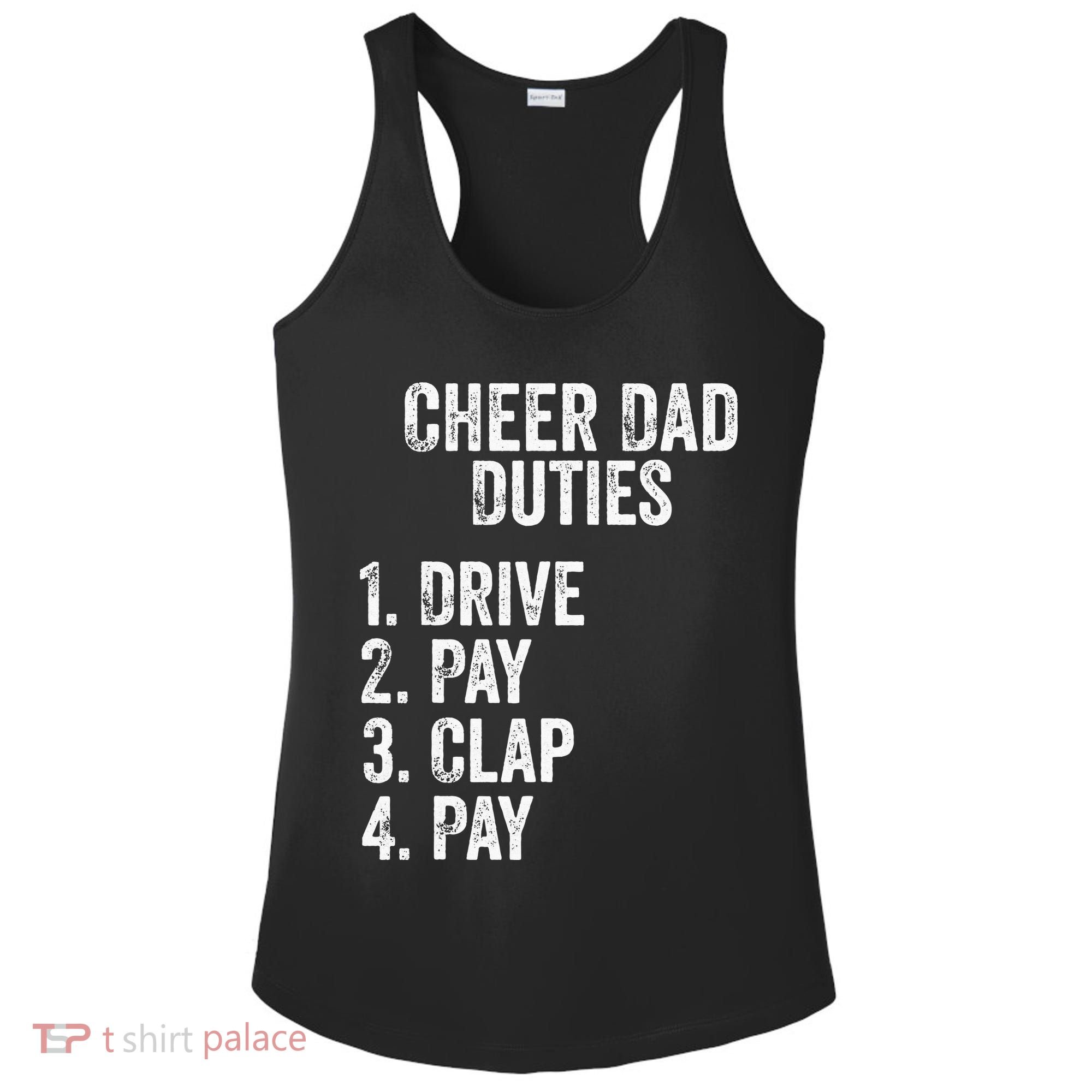 Cheerleading Papa Cheer Dad Duties Drive Pay Clap Ladies PosiCharge Competitor Racerback Tank
