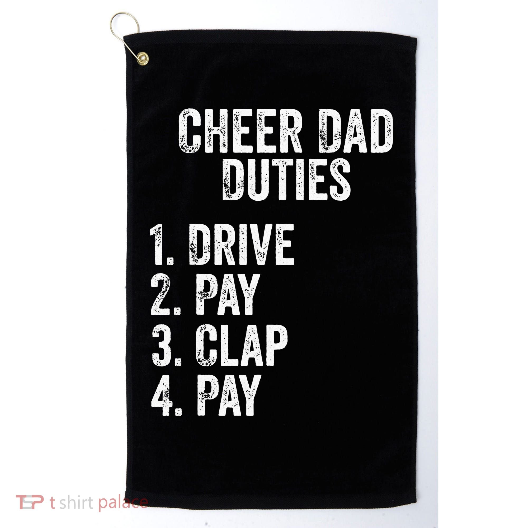 Cheerleading Papa Cheer Dad Duties Drive Pay Clap Golf Towel
