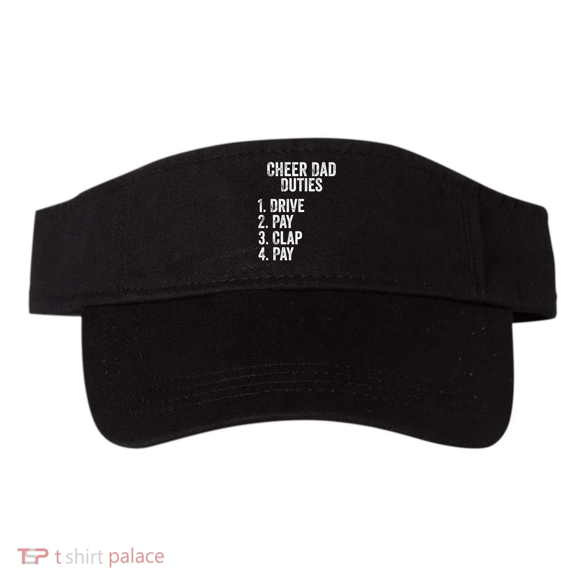 Cheerleading Papa Cheer Dad Duties Drive Pay Clap Visor