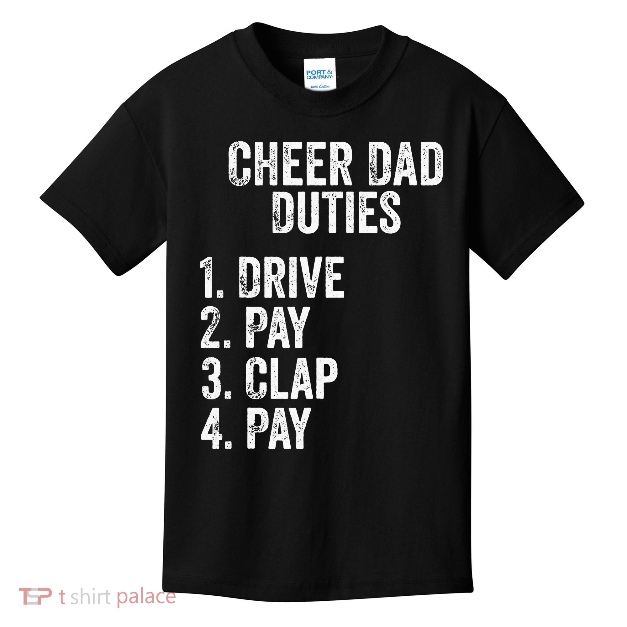 Cheerleading Papa Cheer Dad Duties Drive Pay Clap Kids T-Shirt