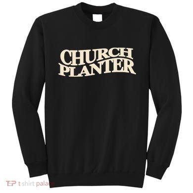 Church Planter Sweatshirt