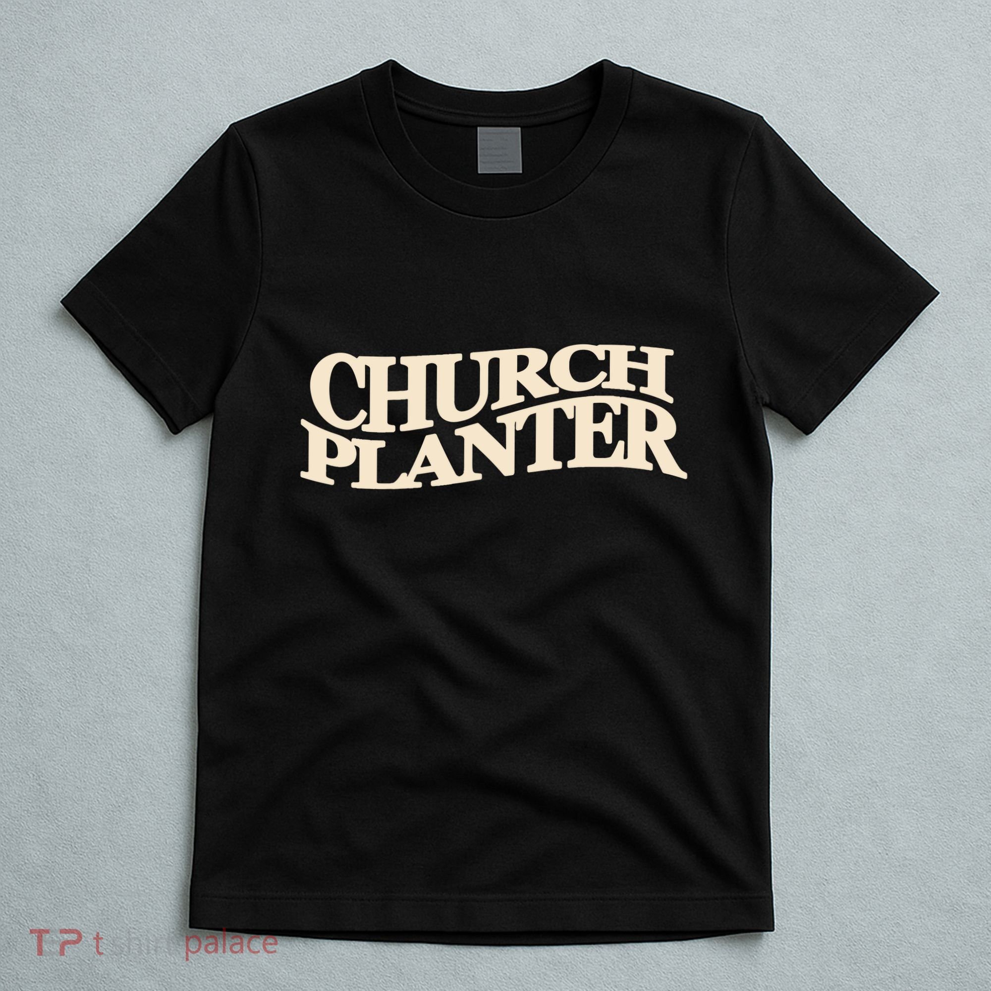 Church Planter T-Shirt