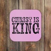Christian Political Christ Is King Coaster thumb 0