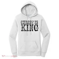 Christian Political Christ Is King Women's Hoodie thumb 0