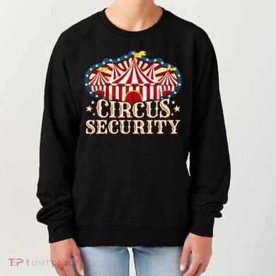 Circus Party Circus Security Women's Sweatshirt