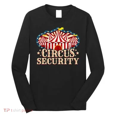 Circus Party Circus Security Long Sleeve Shirt