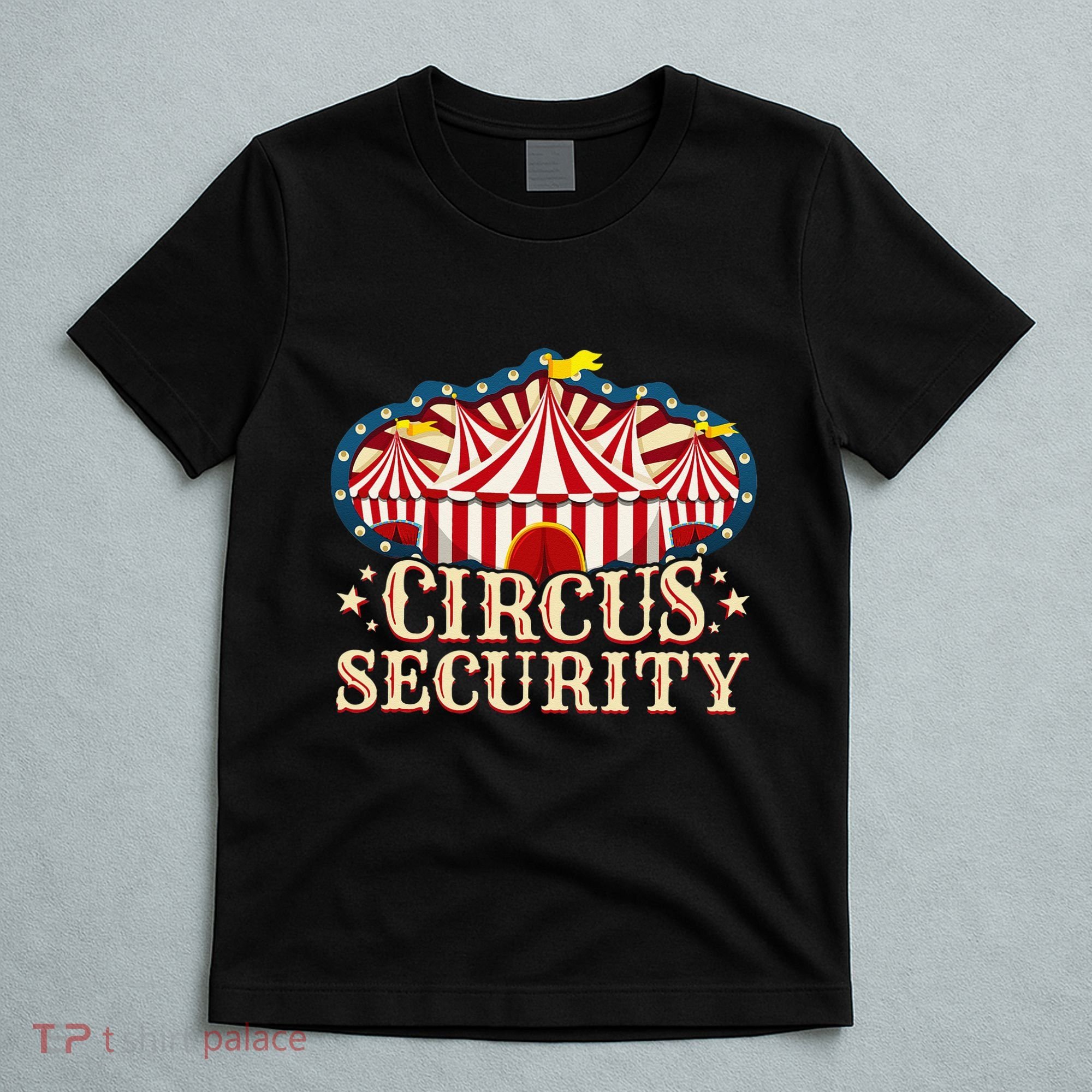 Circus Party Circus Security T-Shirt
