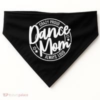 Crazy Proud Dance Mom Always Loud Dance Lover Gifts USA-Made Doggie Bandana thumb 0