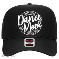 Crazy Proud Dance Mom Always Loud Dance Lover Gifts Hat thumb 0