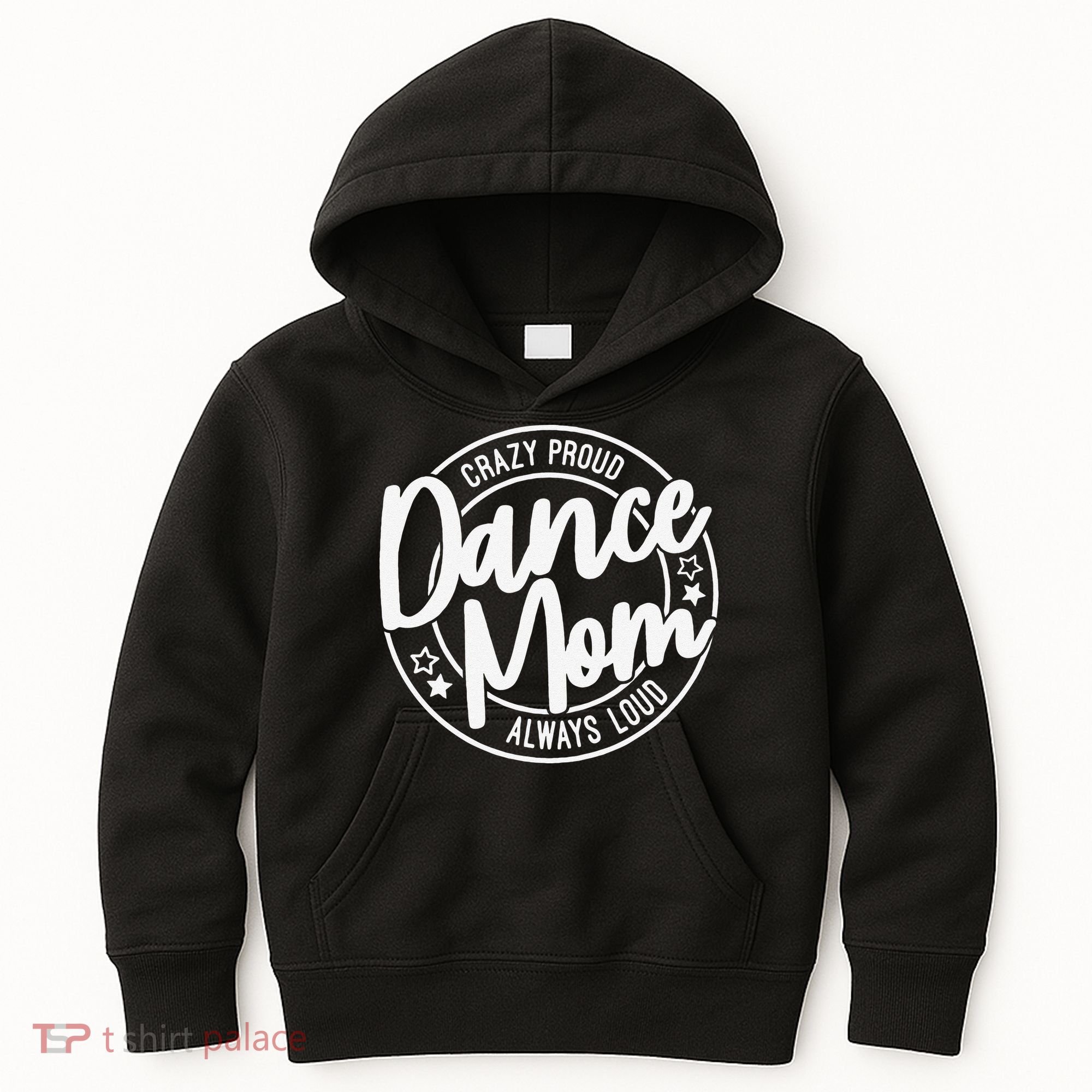 Crazy Proud Dance Mom Always Loud Dance Lover Gifts Kids Hoodie