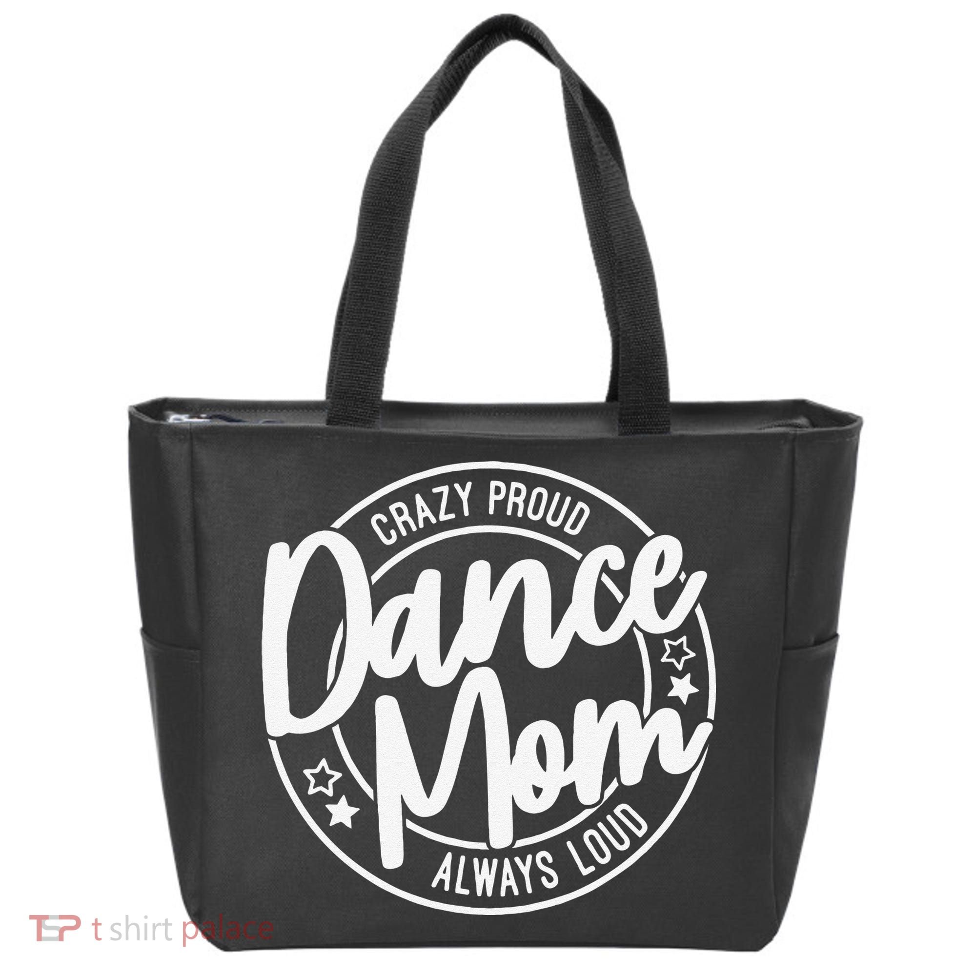 Crazy Proud Dance Mom Always Loud Dance Lover Gifts Tote Bag