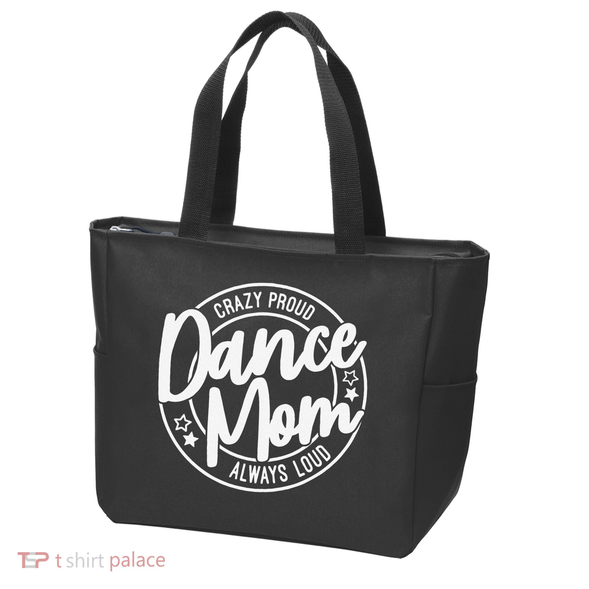 Crazy Proud Dance Mom Always Loud Dance Lover Gifts Tote Bag