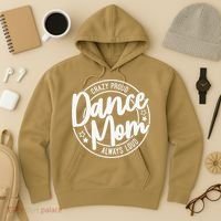 Crazy Proud Dance Mom Always Loud Dance Lover Gifts Hoodie thumb 3