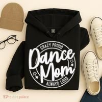 Crazy Proud Dance Mom Always Loud Dance Lover Gifts Hoodie thumb 4
