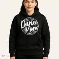 Crazy Proud Dance Mom Always Loud Dance Lover Gifts Hoodie thumb 5