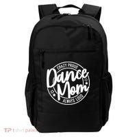 Crazy Proud Dance Mom Always Loud Dance Lover Gifts Backpack thumb 0