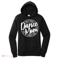 Crazy Proud Dance Mom Always Loud Dance Lover Gifts Women's Hoodie thumb 0