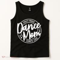 Crazy Proud Dance Mom Always Loud Dance Lover Gifts Tank Top thumb 2