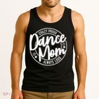Crazy Proud Dance Mom Always Loud Dance Lover Gifts Tank Top thumb 3