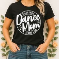 Crazy Proud Dance Mom Always Loud Dance Lover Gifts Women's T-Shirt thumb 2