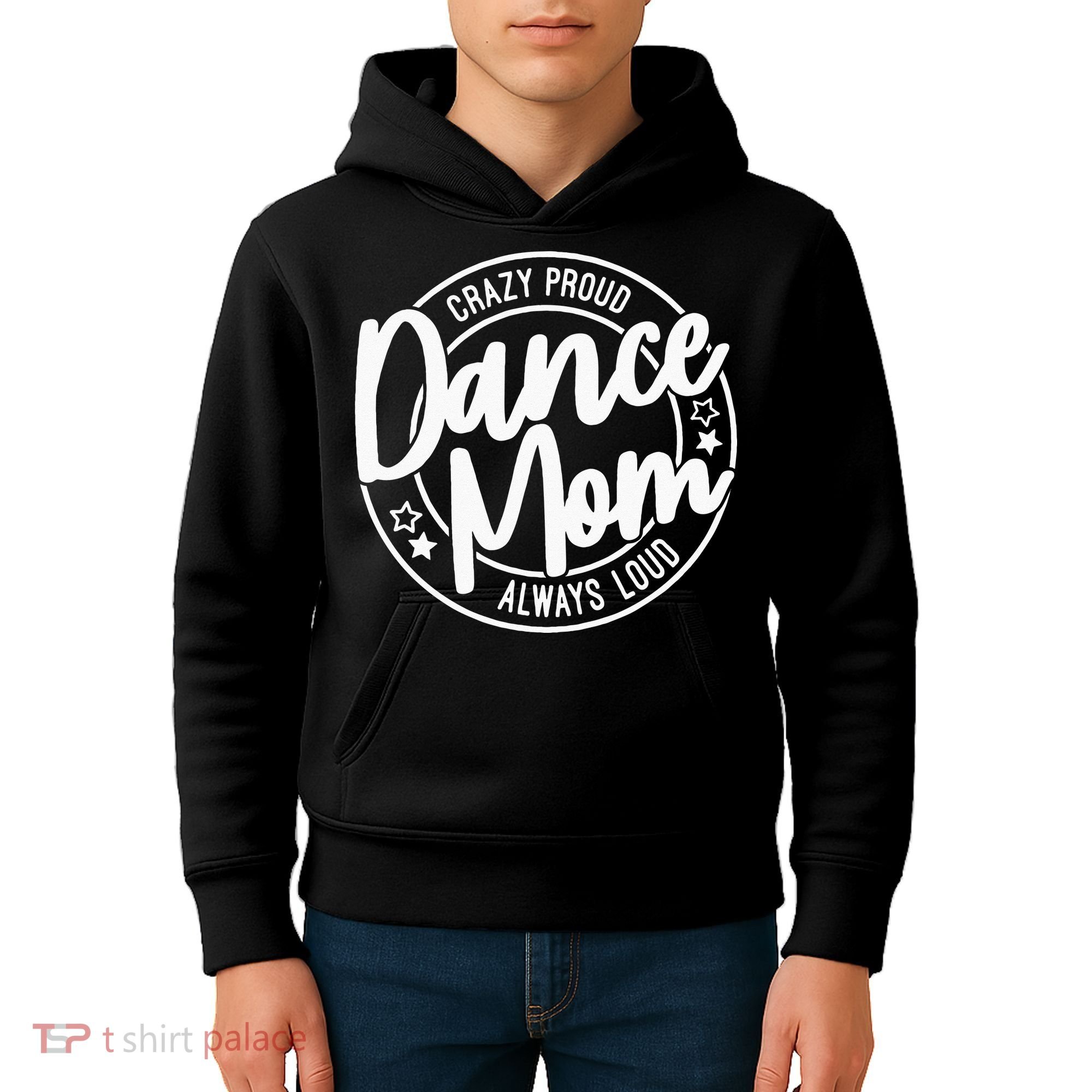 Crazy Proud Dance Mom Always Loud Dance Lover Gifts Kids Hoodie