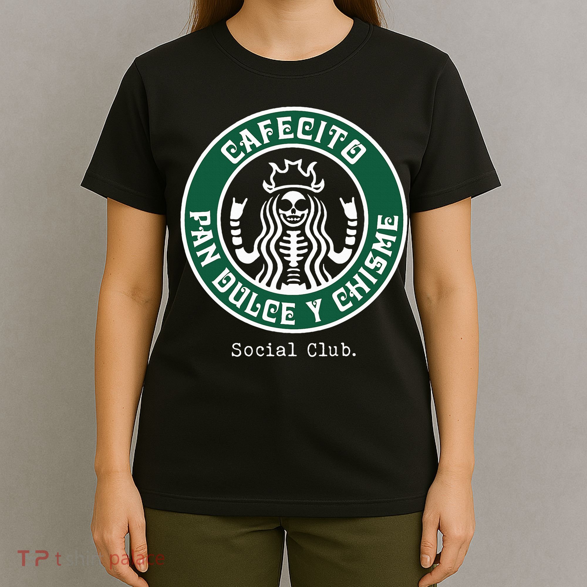 Cafecito Pan Dulce Y Chisme Mexicana Social Club T-Shirt