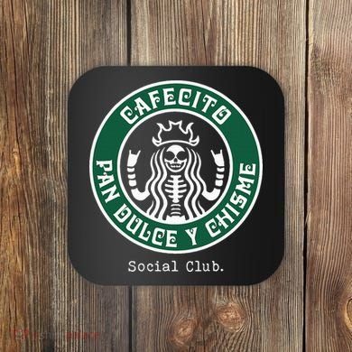 Cafecito Pan Dulce Y Chisme Mexicana Social Club Coaster