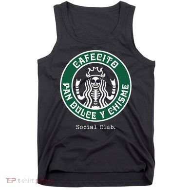 Cafecito Pan Dulce Y Chisme Mexicana Social Club Tank Top