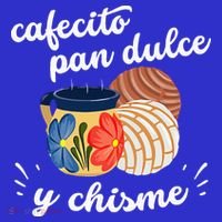 Cafecito Pan Dulce Y Chisme Mexican Hispanic Pride Breakfast T-Shirt thumb 7
