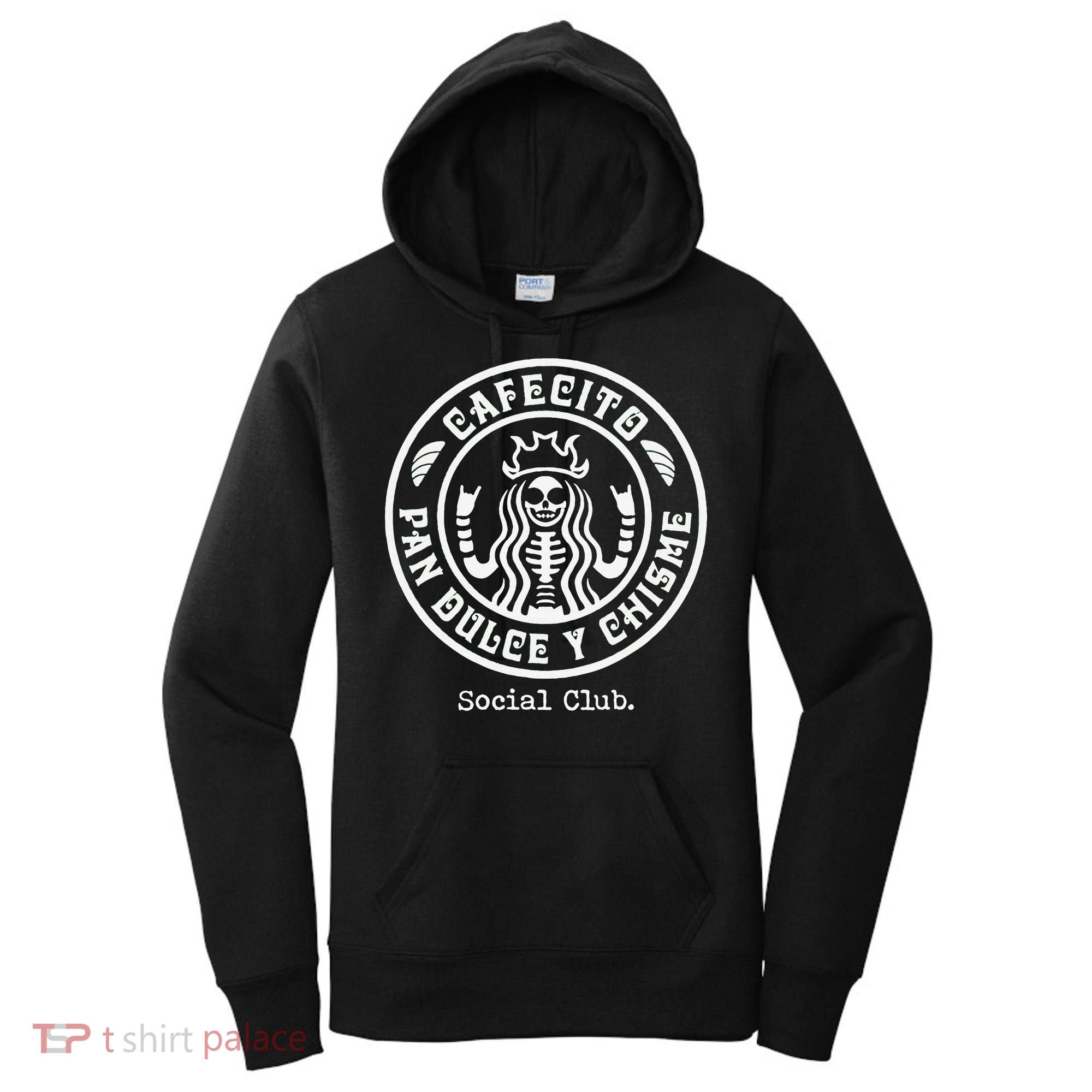 Cafecito Pan Dulce Y Chisme Mexican Latina Concha  Women's Hoodie