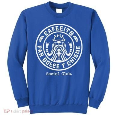 Cafecito Pan Dulce Y Chisme Mexican Latina Concha  Sweatshirt