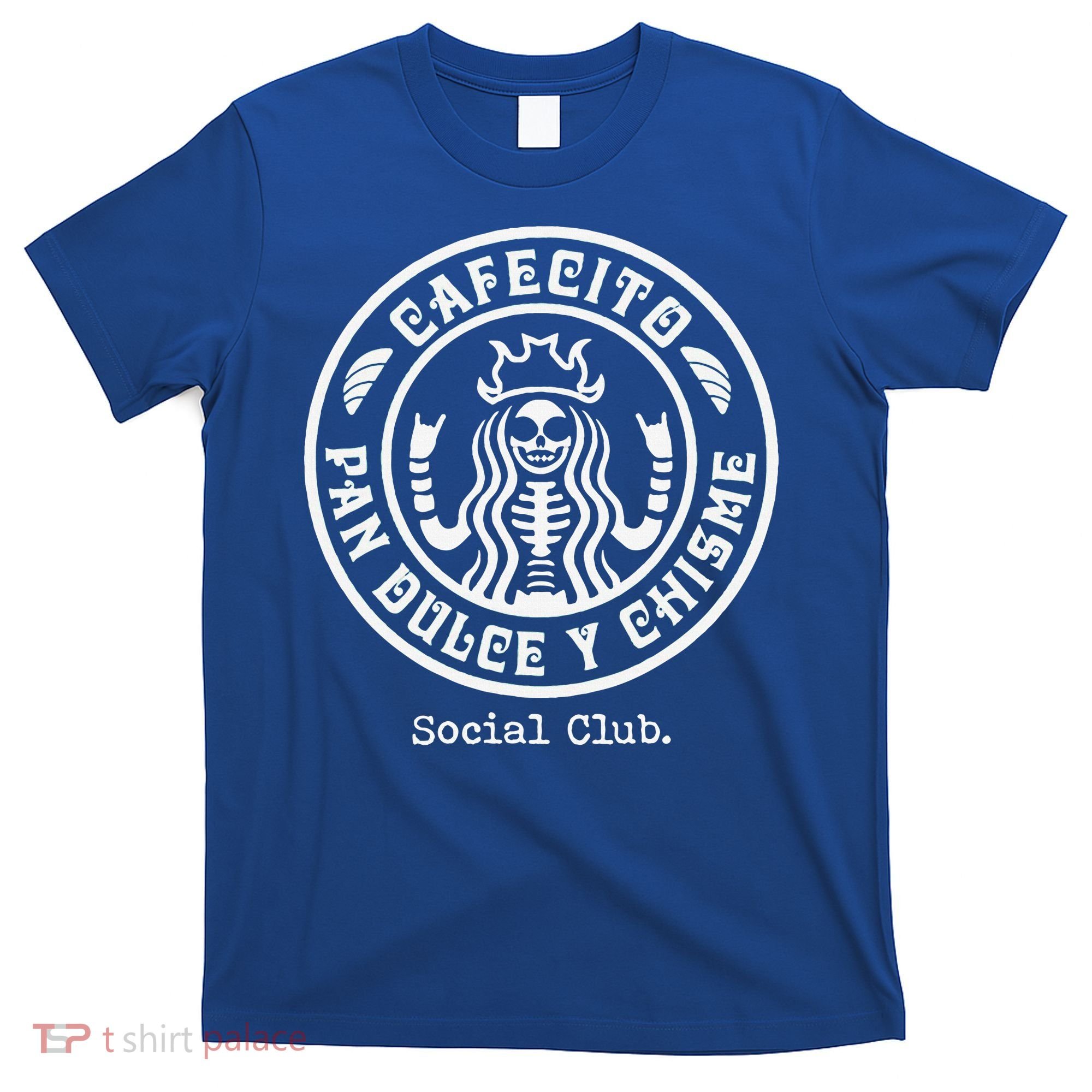 Cafecito Pan Dulce Y Chisme Mexican Latina Concha  T-Shirt